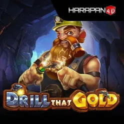 drill that gold